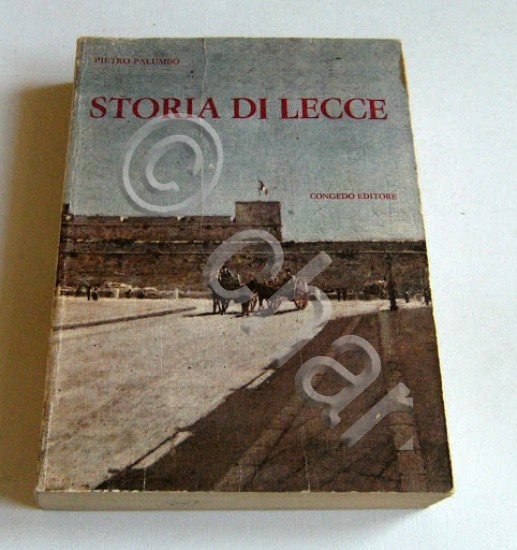 P. Palumbo - Storia di Lecce - 1910 - Anastatica …