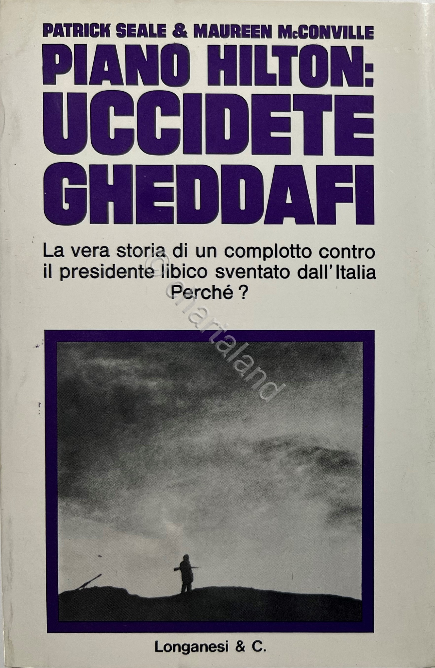 P. Seale & M. McConville - Piano Hilton: Uccidete Gheddafi …