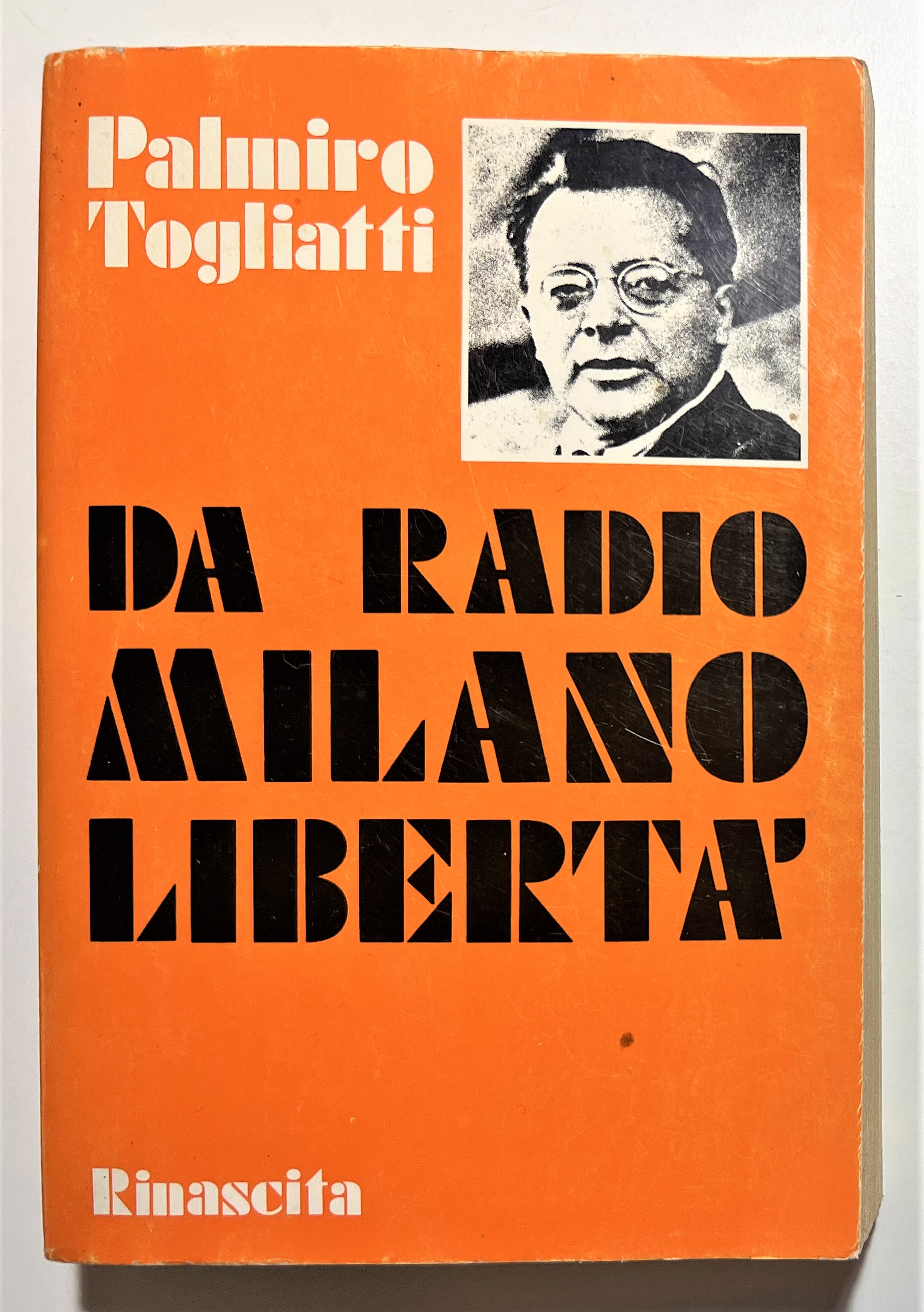 P. Togliatti - Da Radio Milano Libertà - ed. 1974