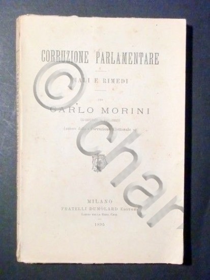 Parlamento - Carlo Morini - Corruzione Parlamentare - 1^ ed. …