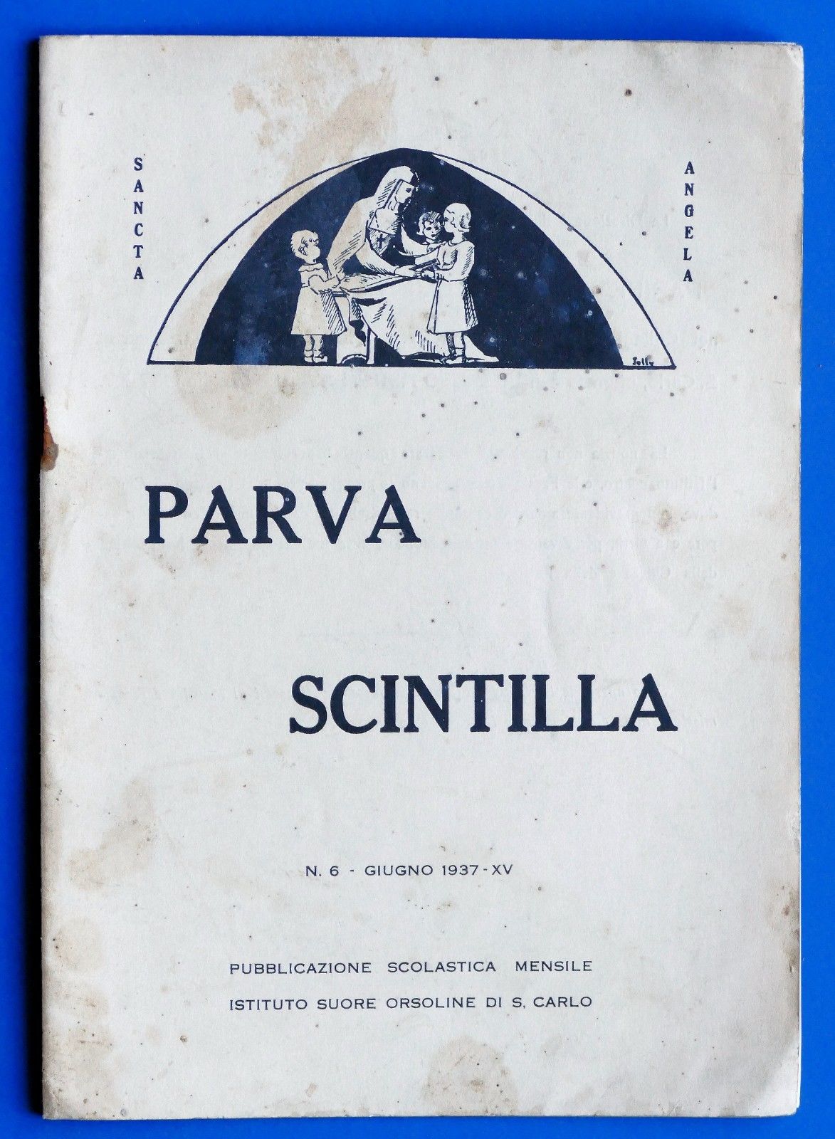 Parva Scintilla Giornale Scuola Orsoline S. Carlo Milano - Anno …