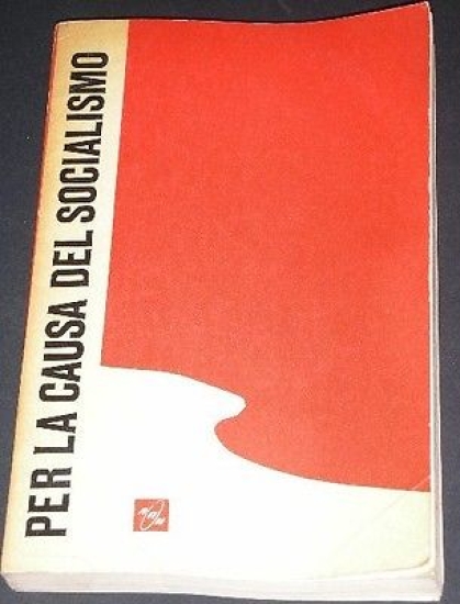 Per la causa del socialismo URSS RSC 1^ed. 1968