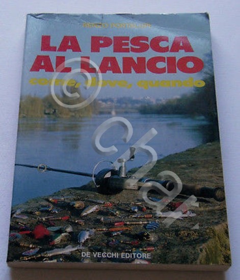 Pesca dve LA PESCA AL LANCIO come, dove, quando Renzo …