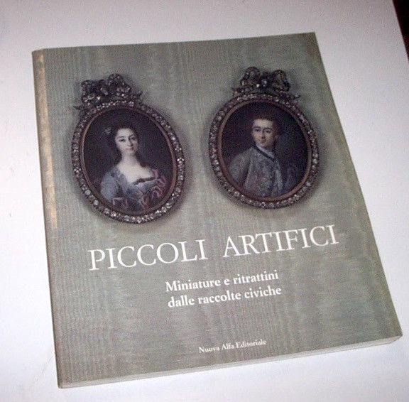 Piccoli Artifici - Miniature e ritrattini dalle raccolte civice - …