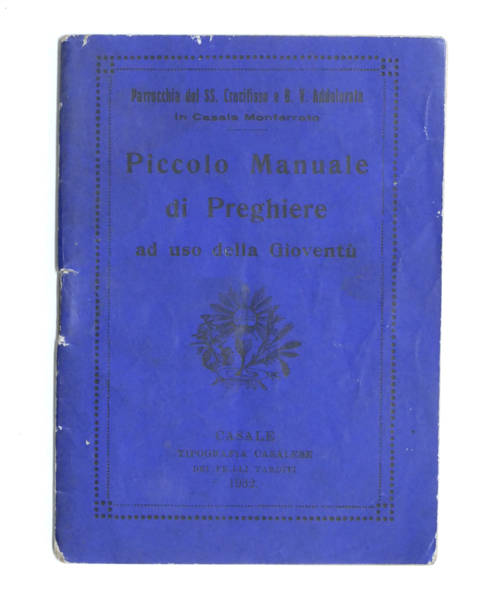 Piccolo manuale di preghiere ad uso della Gioventù - Casale …