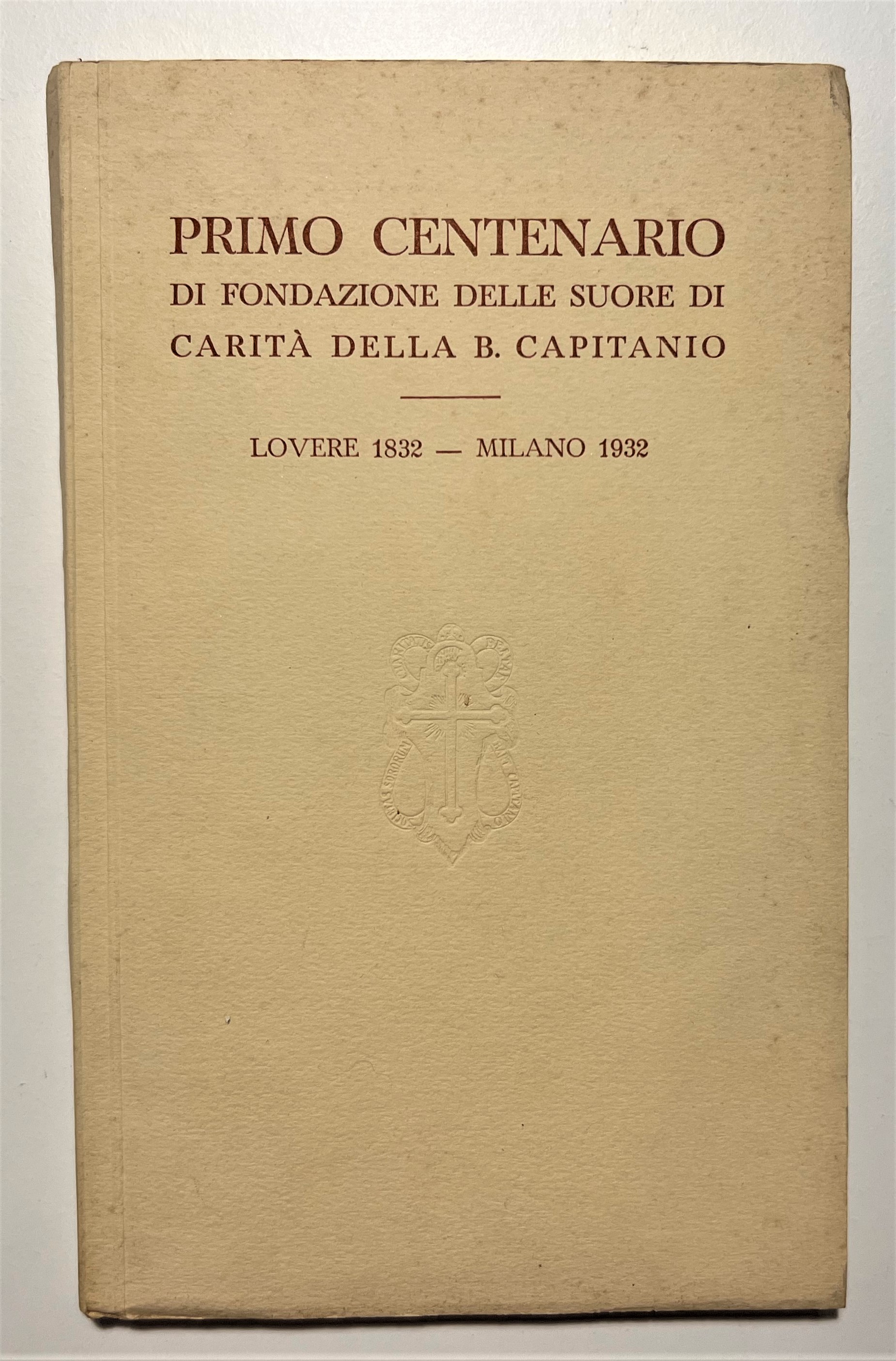 Primo Centenario di Fondazione delle Suore di Carità della B. …