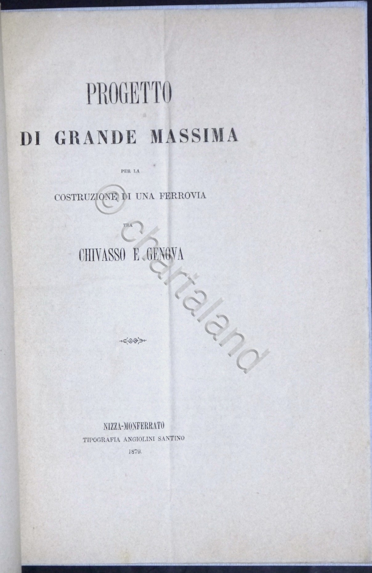 Progetto di massima per costruzione di una ferrovia tra Chivasso …