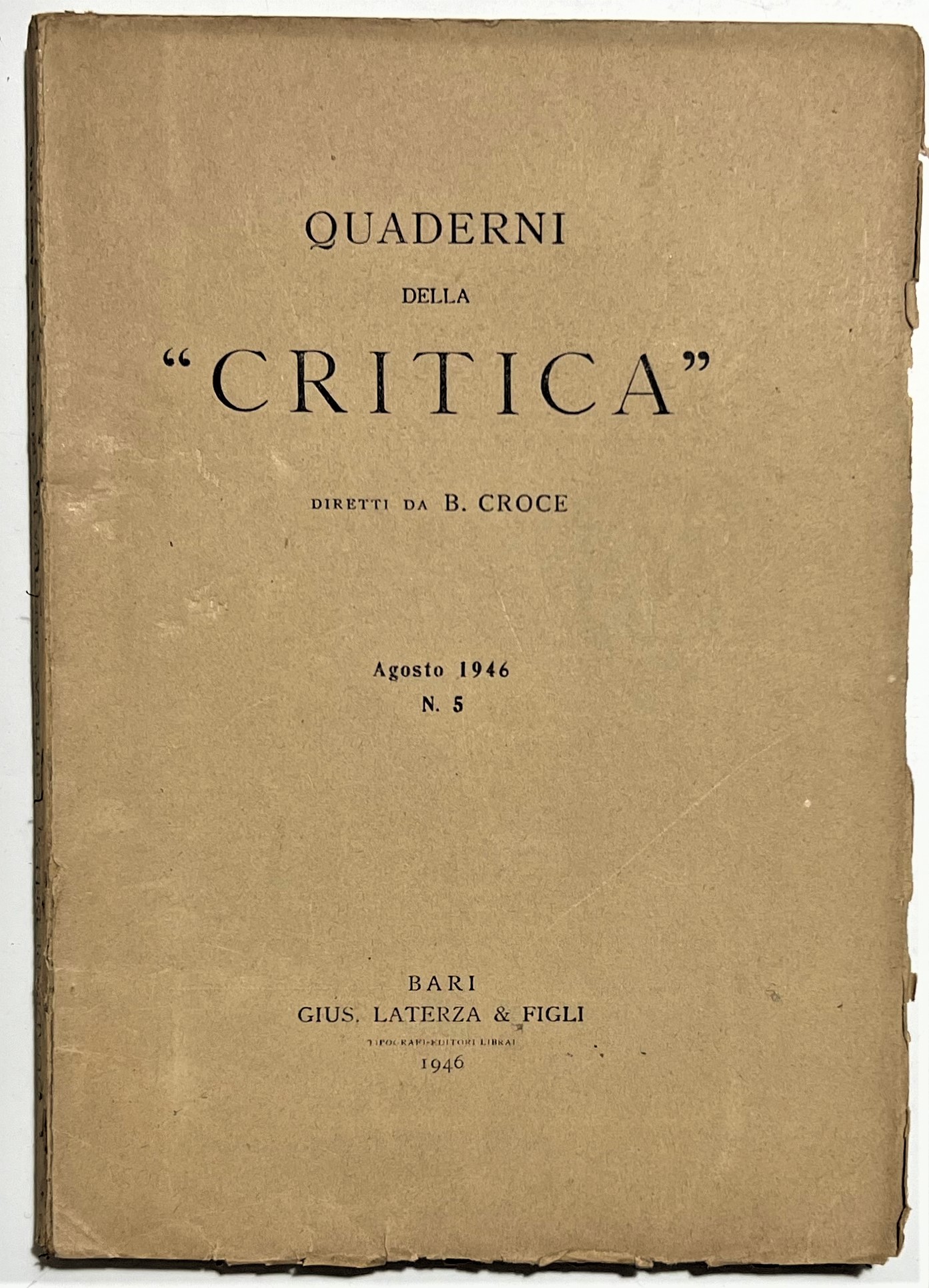 Quaderni della Critica diretti da B. Croce - Agosto 1946 …
