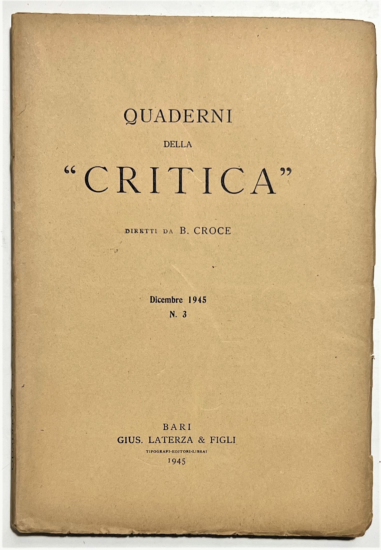 Quaderni della Critica diretti da B. Croce - Dicembre 1945 …