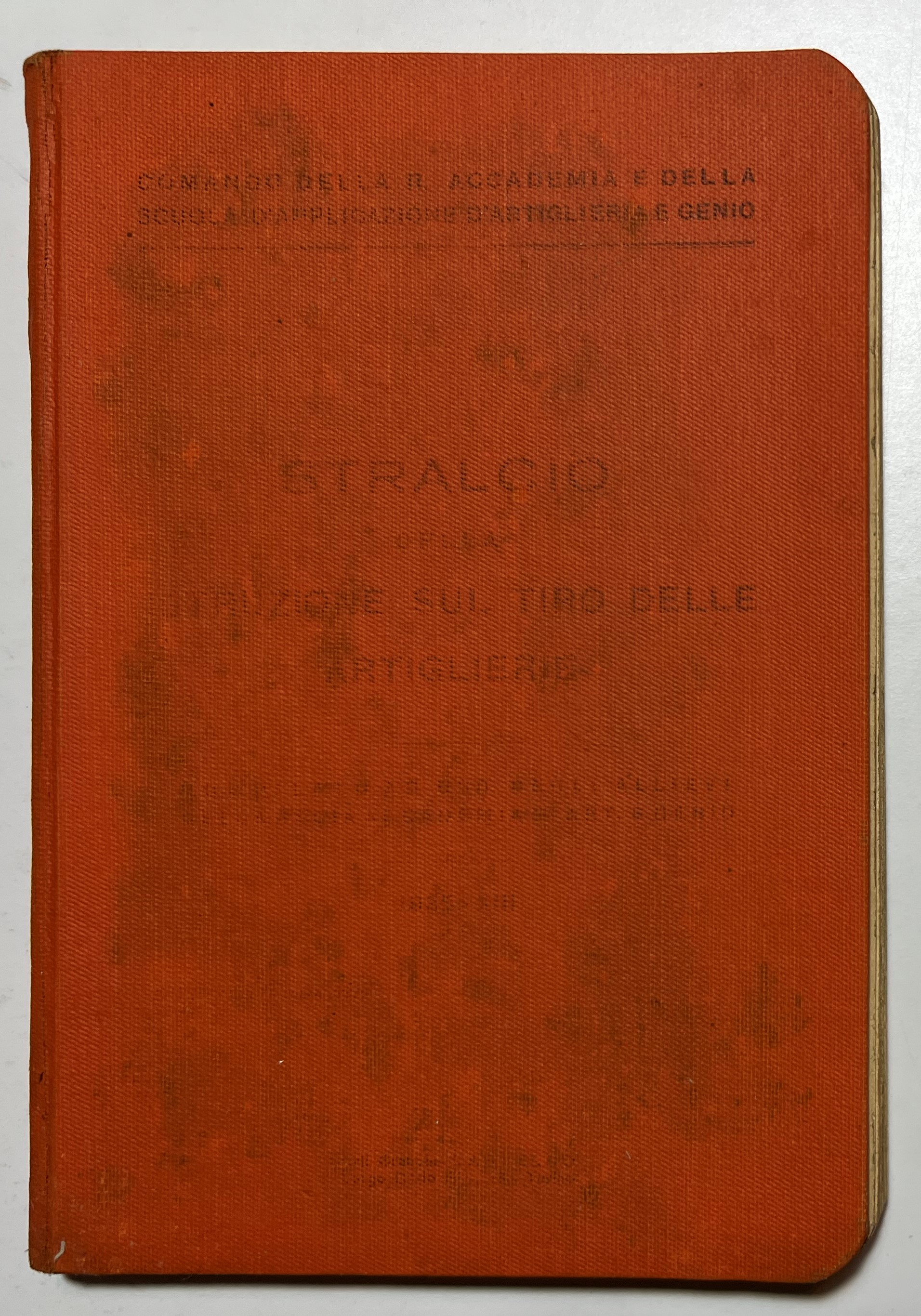 R. Accademia - Stralcio della Istruzione sul Tiro delle artiglierie …