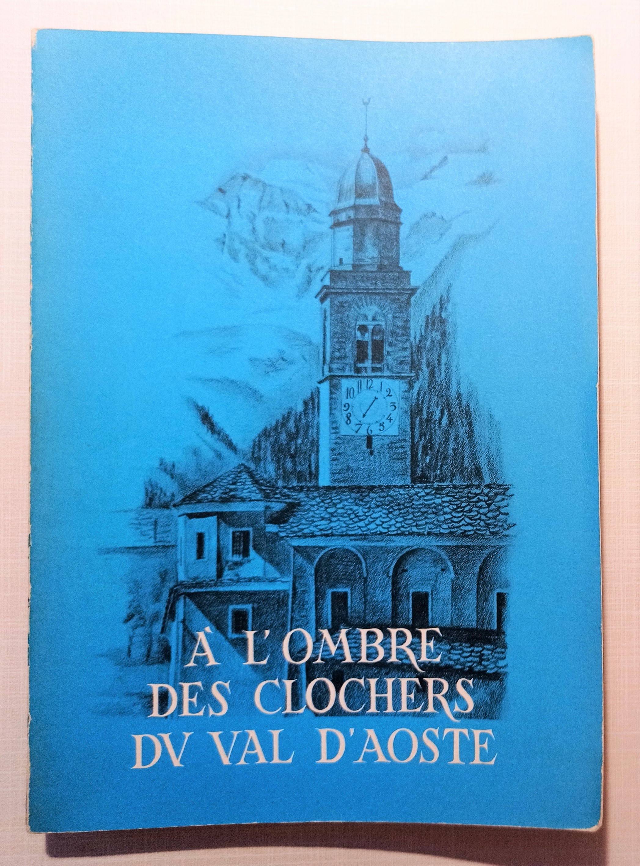R. Berton - À l'ombre des clochers du Val d'Aoste …