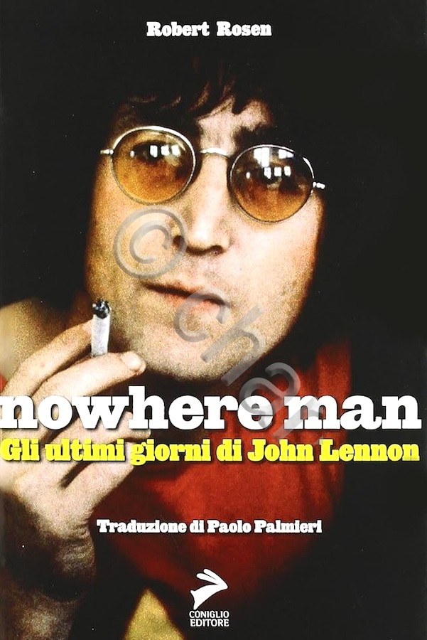 R. Rosen - Nowhere man Gli ultimi giorni di John …