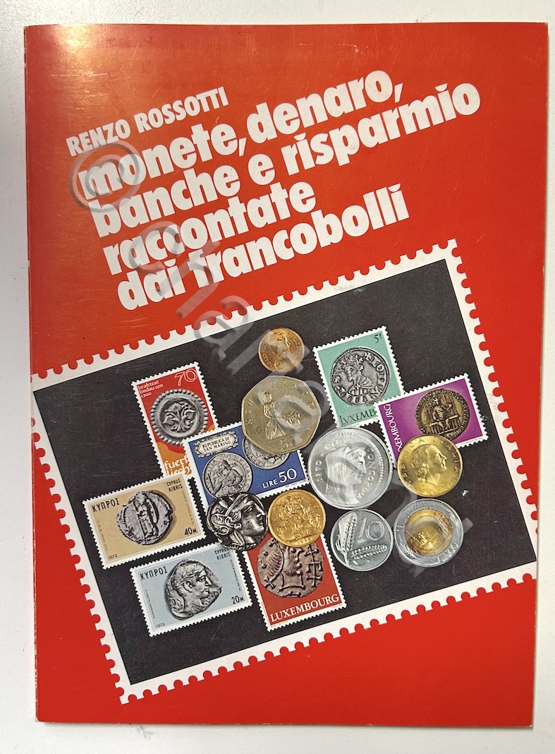 R. Rossotti - Monete, denaro banche e risparmi raccontate dai …