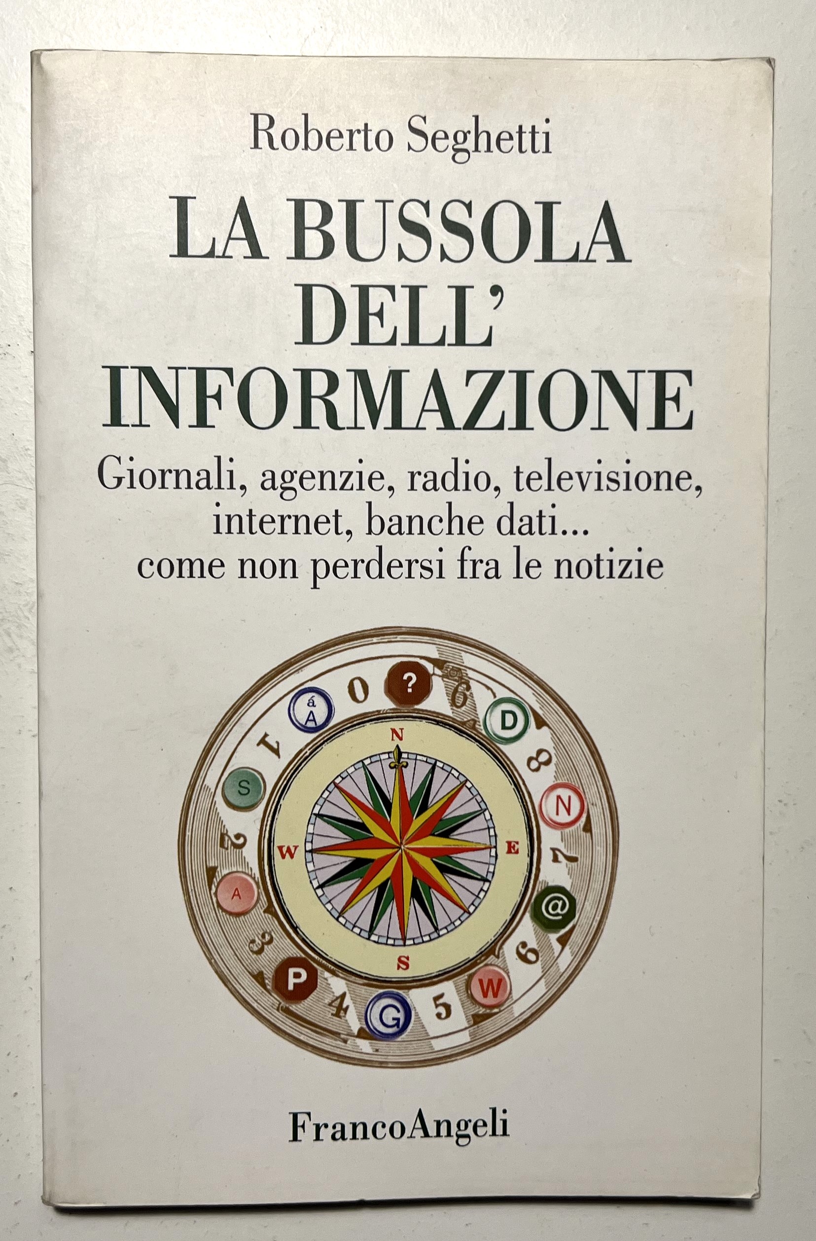 R. Seghetti - La Bussola dell'Informazione - ed. 1998