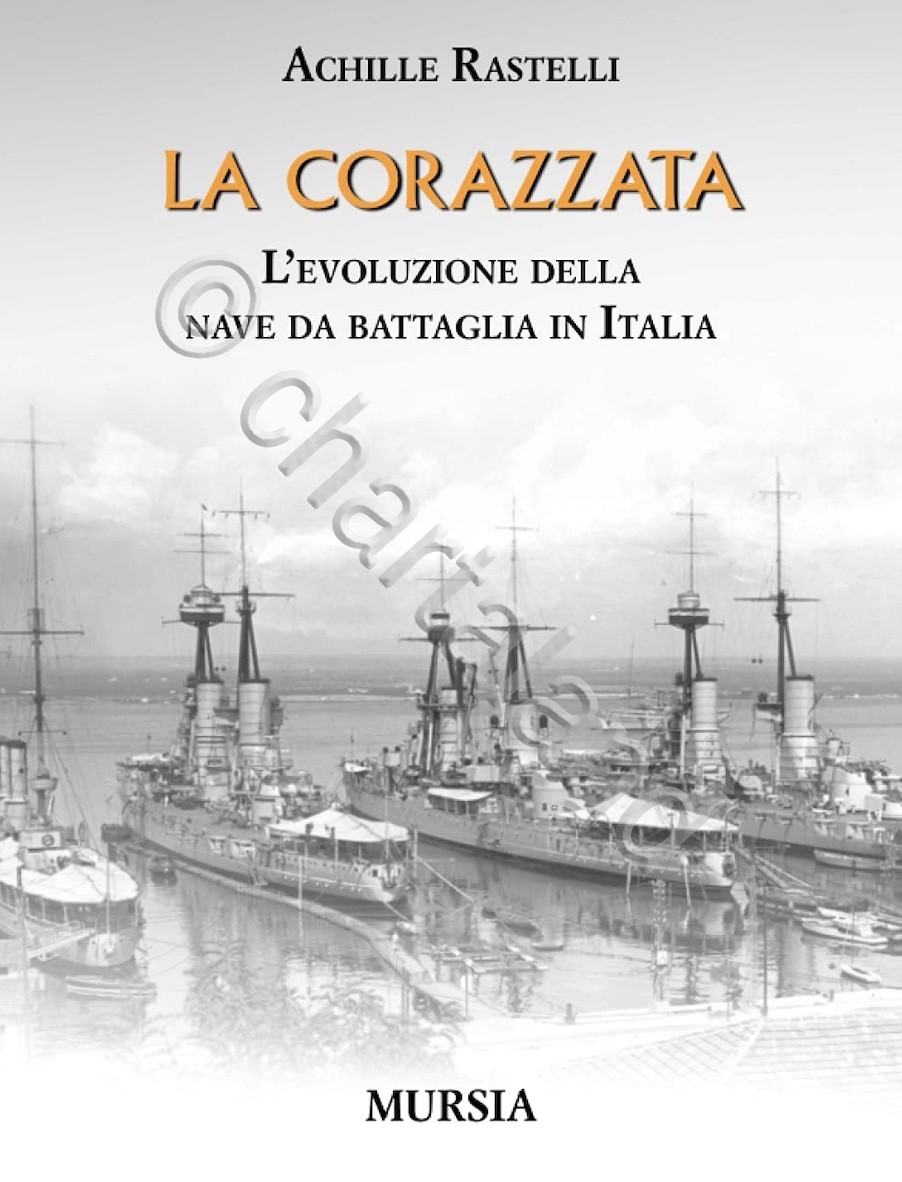 Rastelli - La Corazzata Evoluzione della nave da battaglia in …