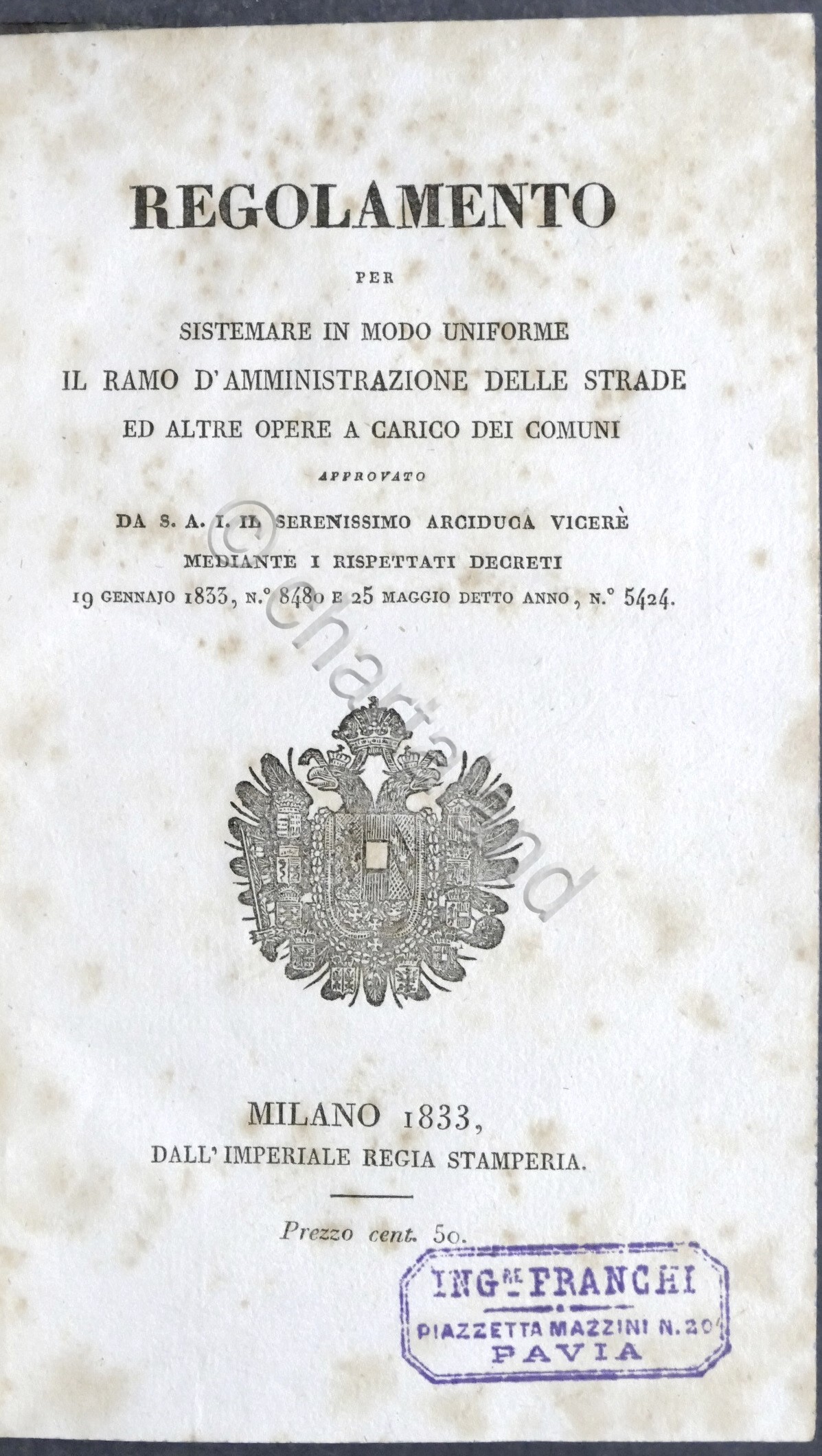 Regolamento per sistemare il ramo d'amministrazione delle strade - ed. …