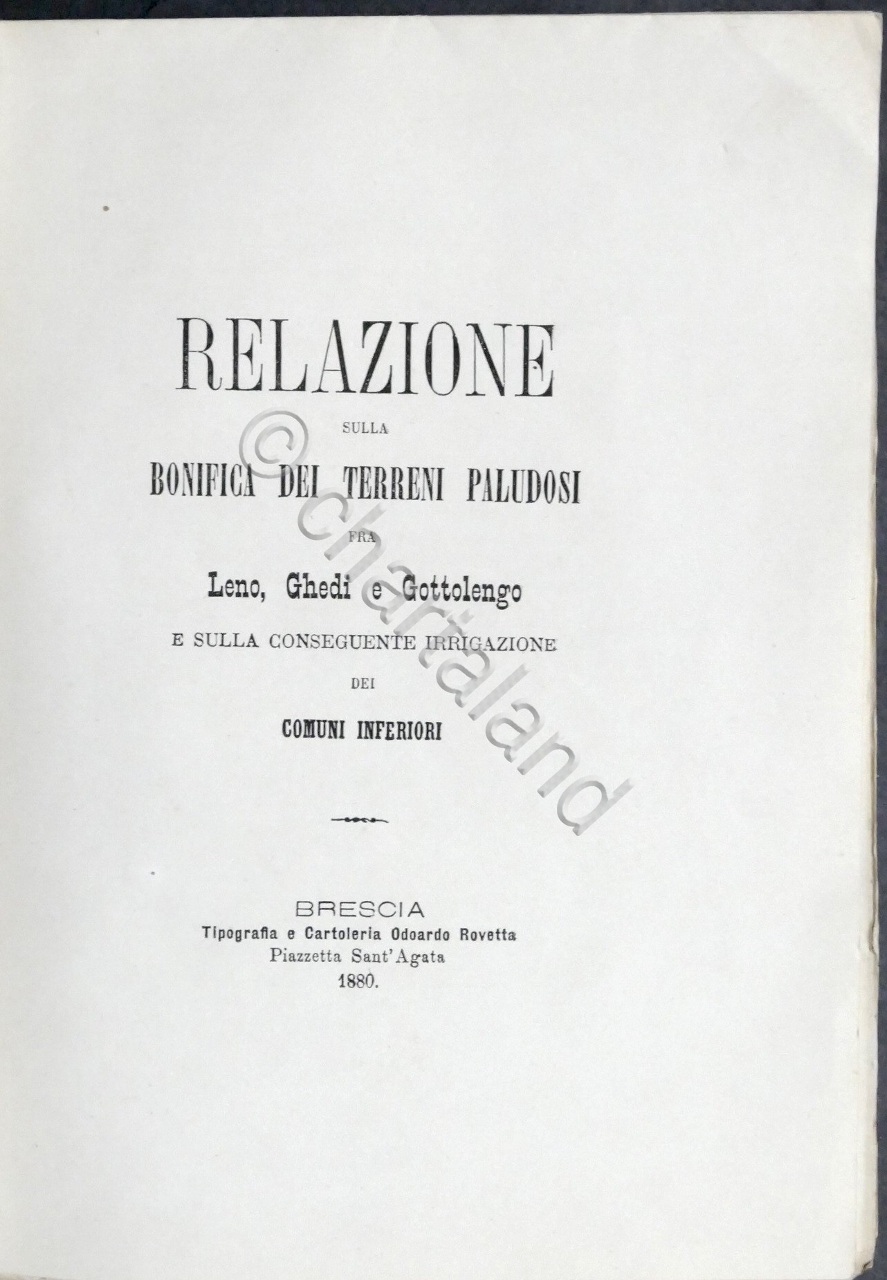 Relazione sulla bonifica dei terreni paludosi fra Leno, Ghedi e …