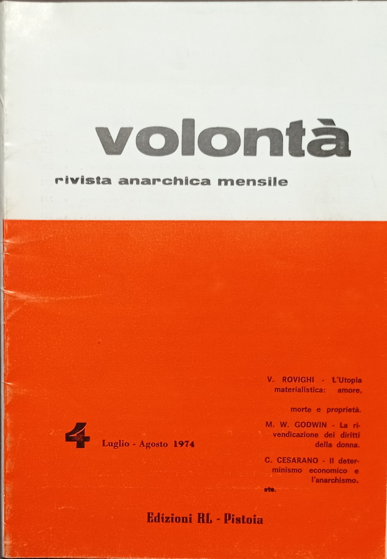 Rivista Anarchica Mensile Volontà N. 4 Luglio - Augosto 1974