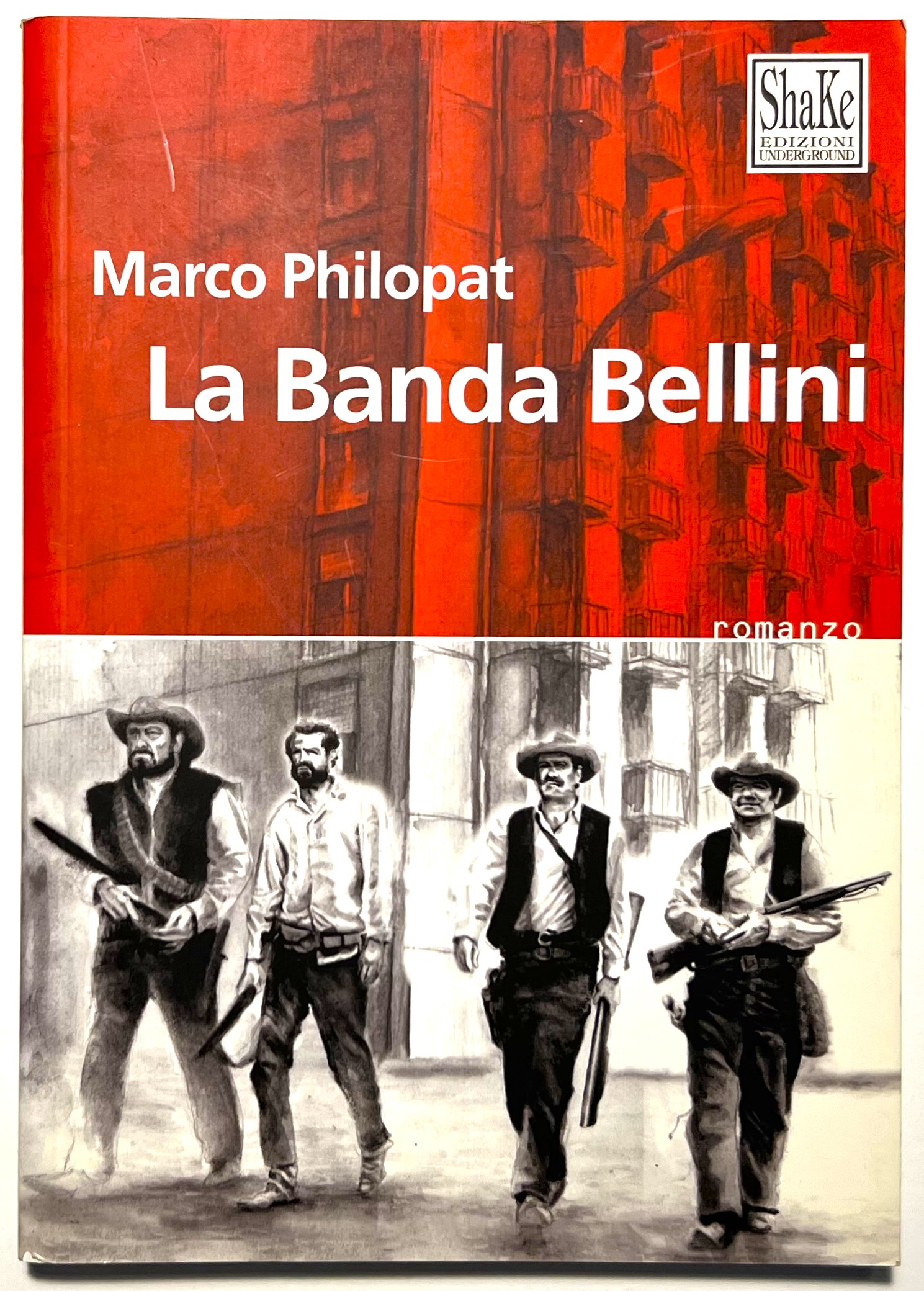 Romanzo - M. Philopat - La Banda Bellini - ed. …