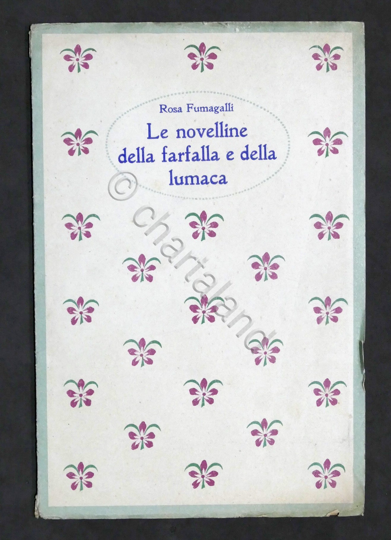 Rosa Fumagalli - Le novelline della farfalla e della lumaca …