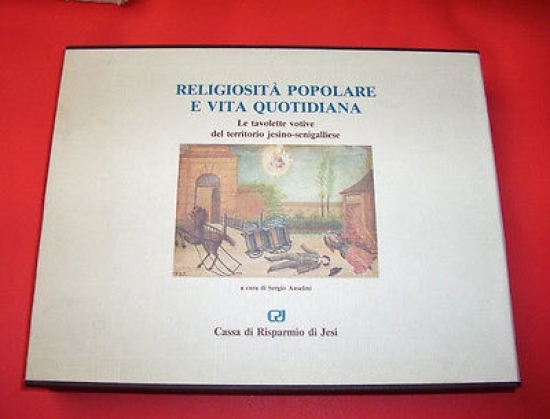 S. Anselmi - Religiosità poplare e vita quotidiana Ex Voto …