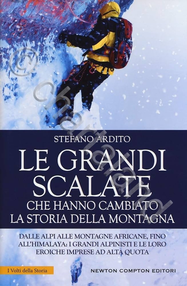 S. Ardito - Le Grandi Scalate che hanno cambiato storia …