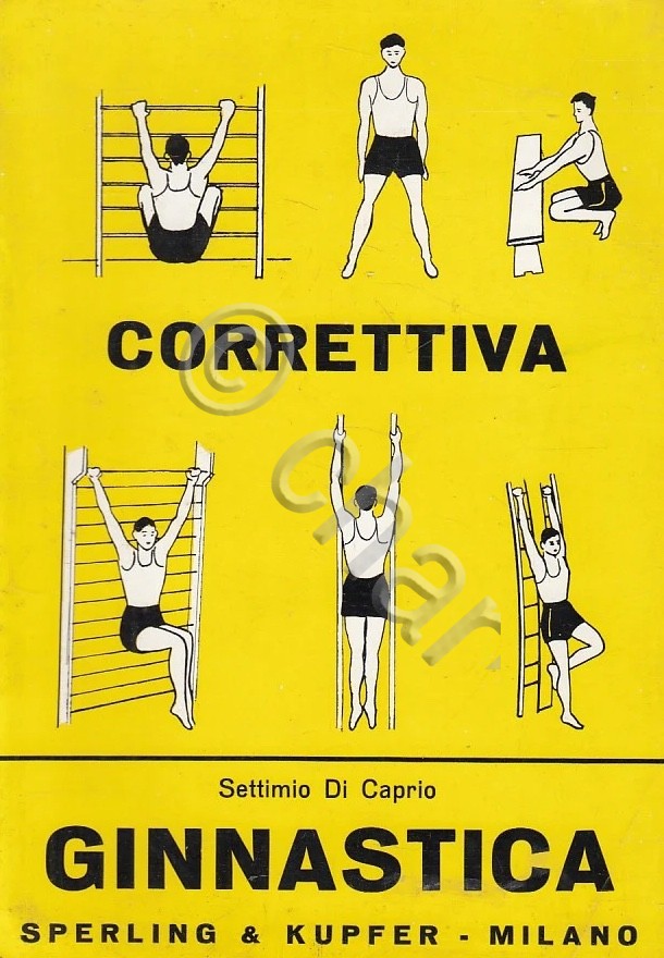S. Di Caprio - Ginnasica correttiva - ed. 1964 Sperling …