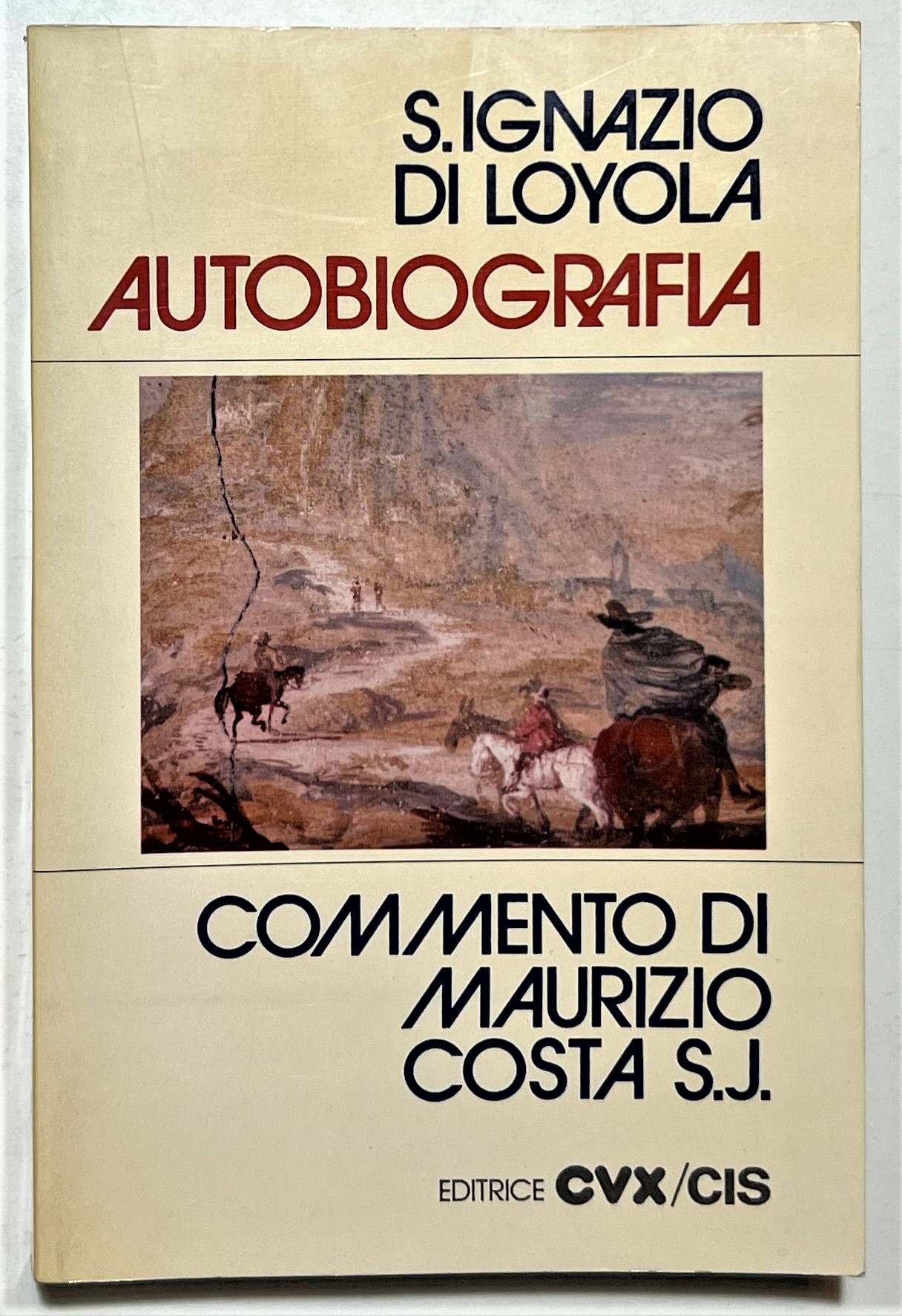S. Ignazio di Loyola - Autobiografia: Commento di Maurizio Costa …