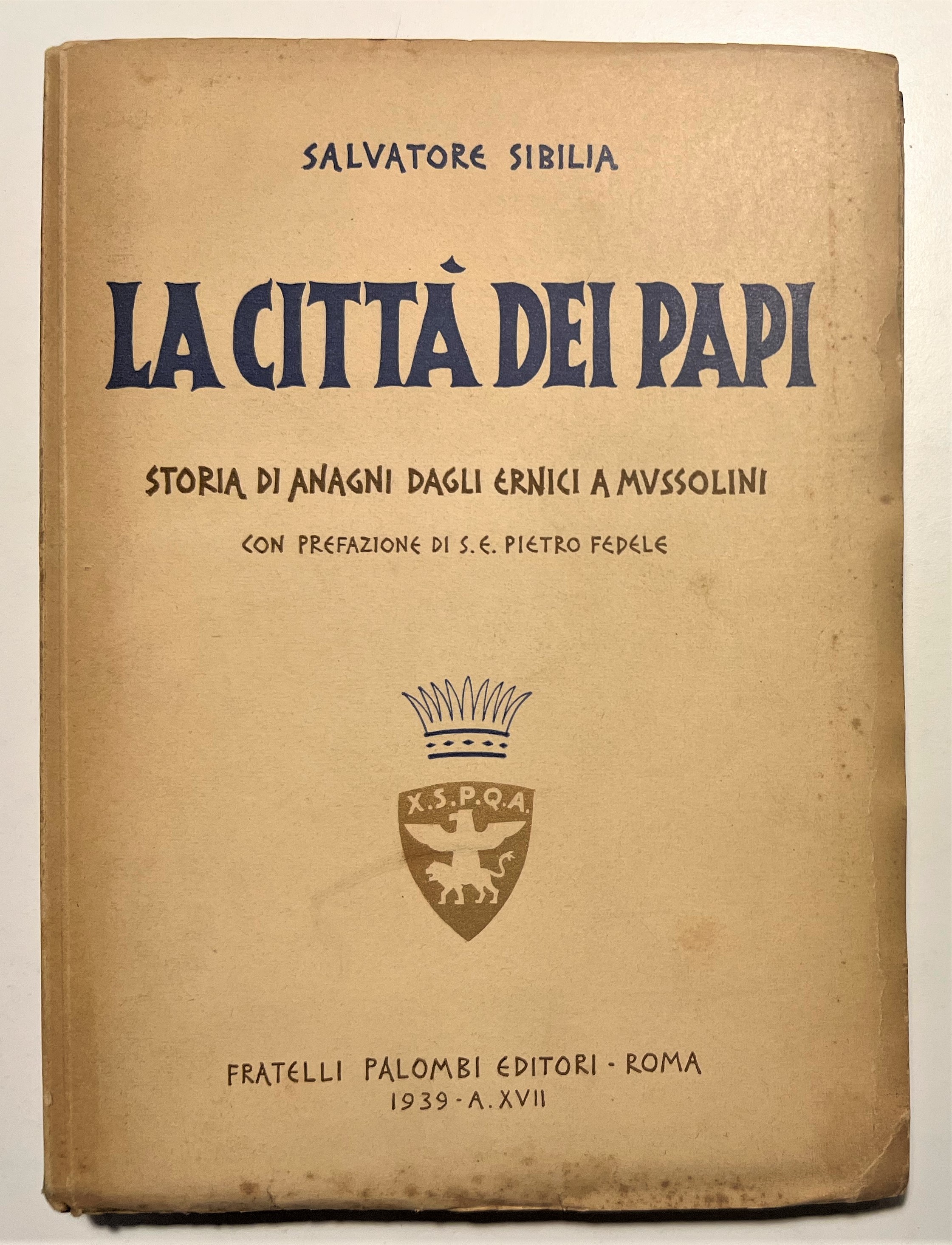 S. Sibilia - La Città dei Papi: Storia di Anagni …