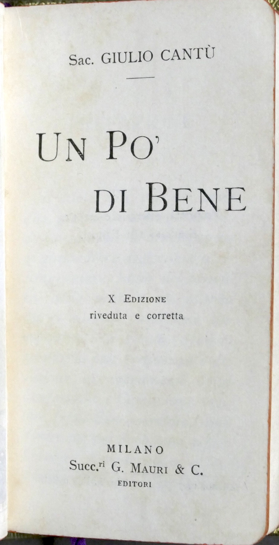 Sacerdote G. Cantù - Un po' di bene - ed. …