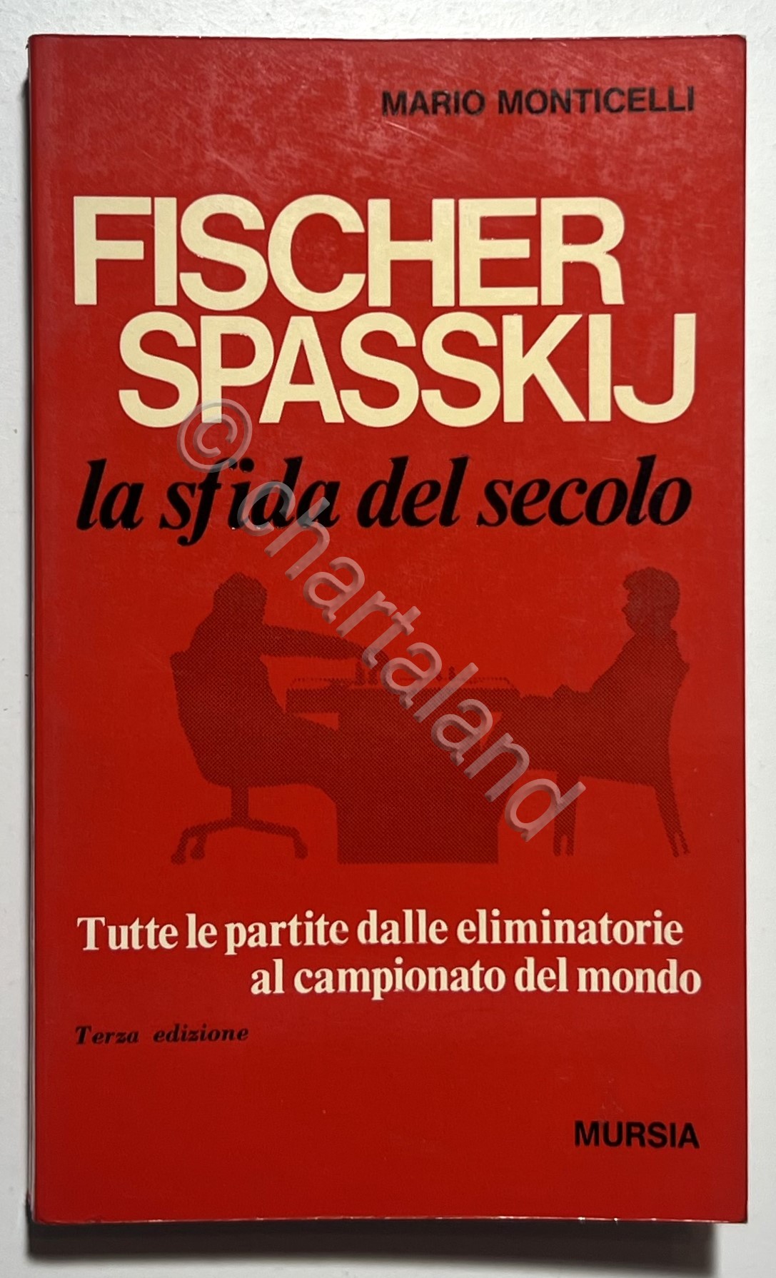 Scacchi - M. Monticelli - Fischer Spasskij: La sfida del …