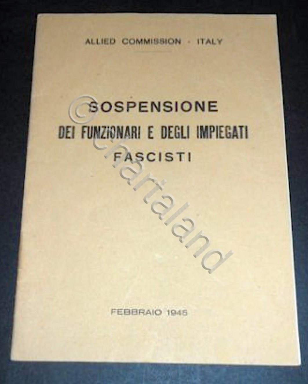 Sospensione dei funzionari e degli impiegati fascisti - ed. 1945