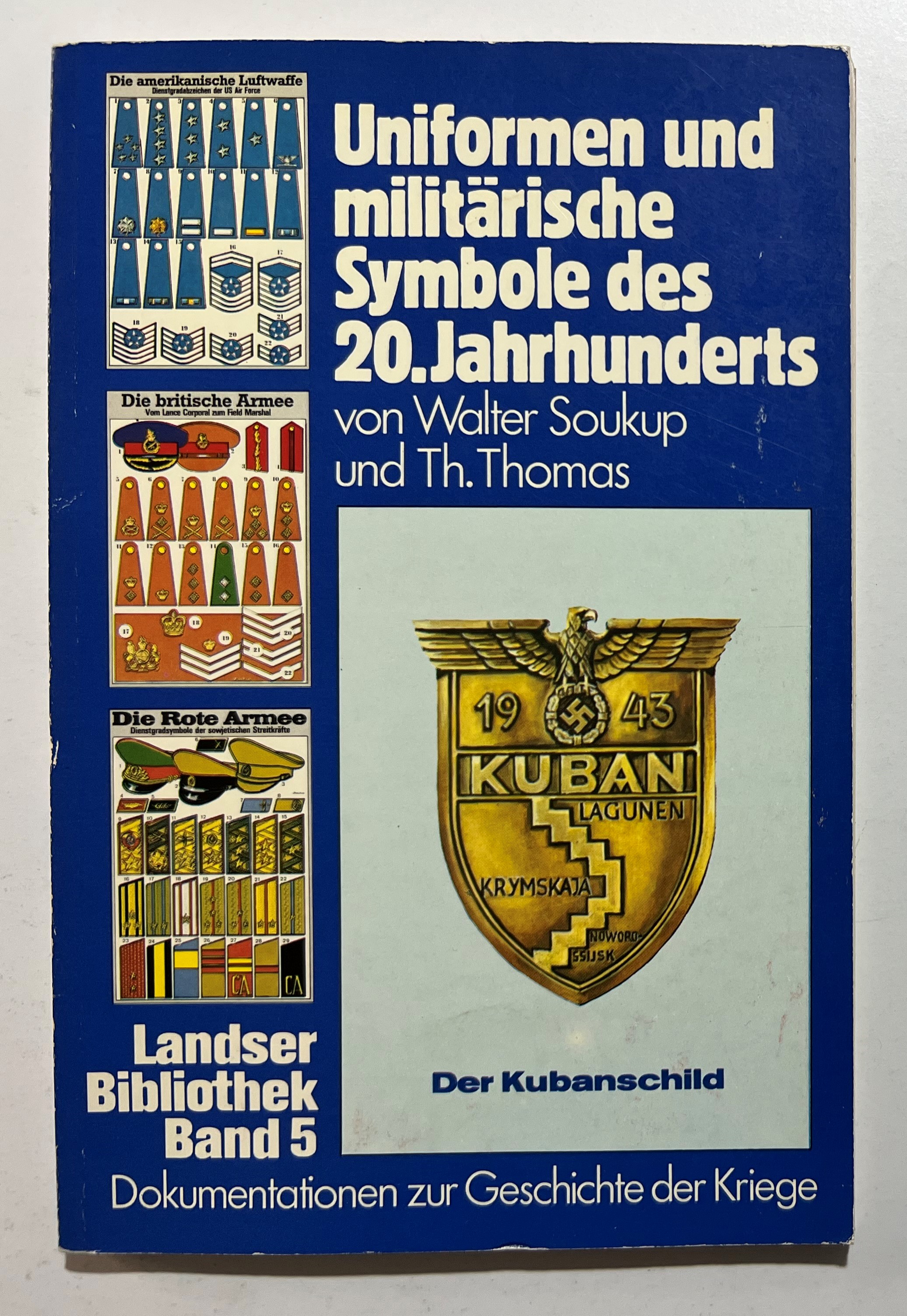 Soukup & Thomas - Uniformen und militärische Symbole des 20. …