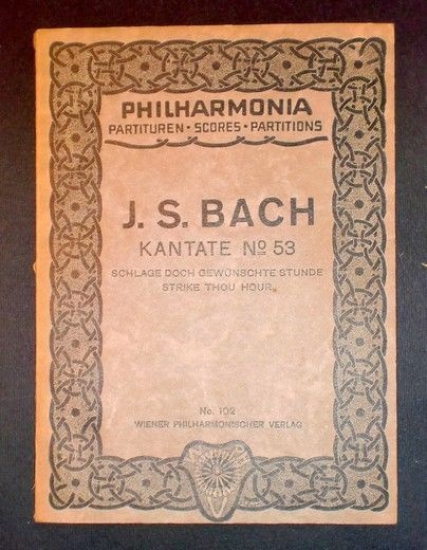 Spartito Philharmonia Partituren Scores Partitions J. S. Bach Kantate N°53