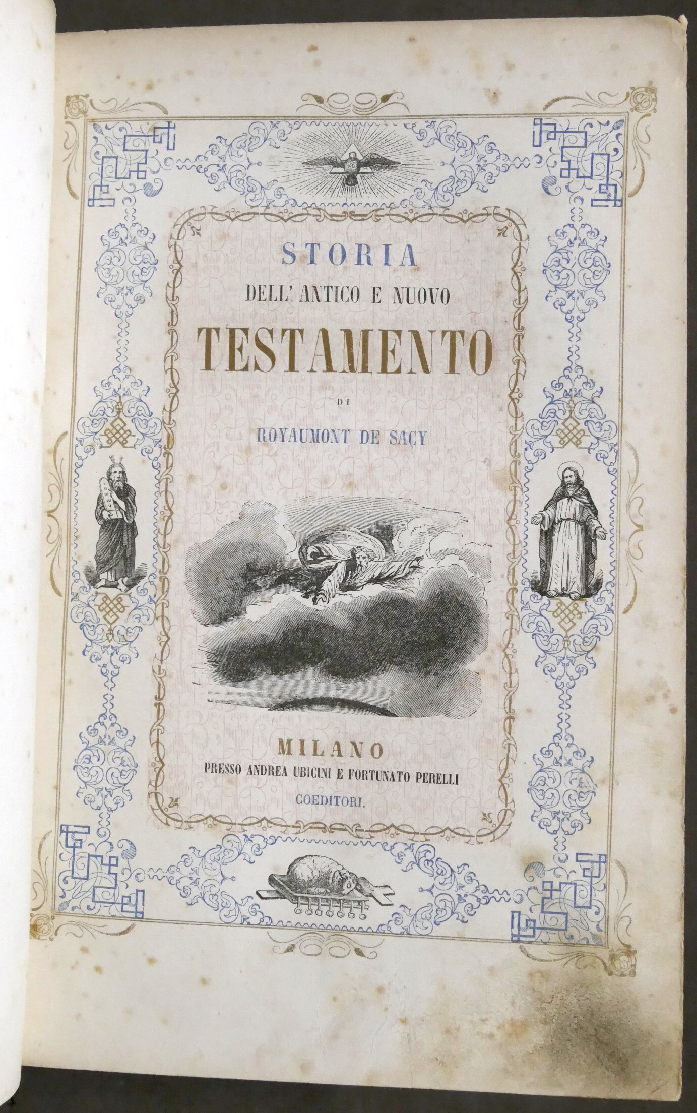 Storia dell'Antico e Nuovo Testamento di Royaumont de Sacy - …