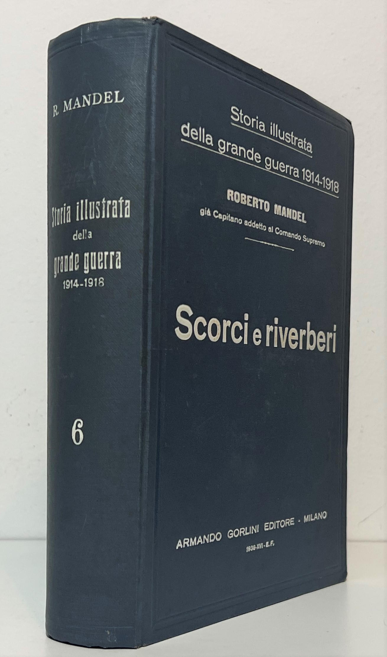 Storia Illustrata della WWI - R. Mandel - Scorci e …