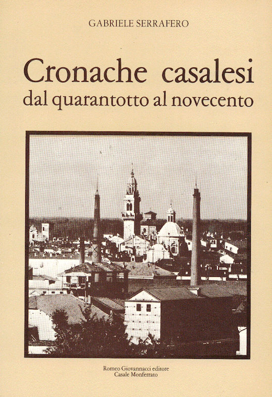 Storia Locale - Serrafero Cronache Casalesi - ed. 1981 Anastatica …