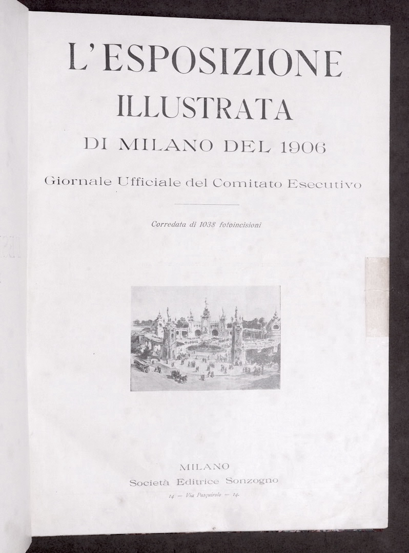 Storia Lombardia - L' esposizione illustrata di Milano del 1906 …