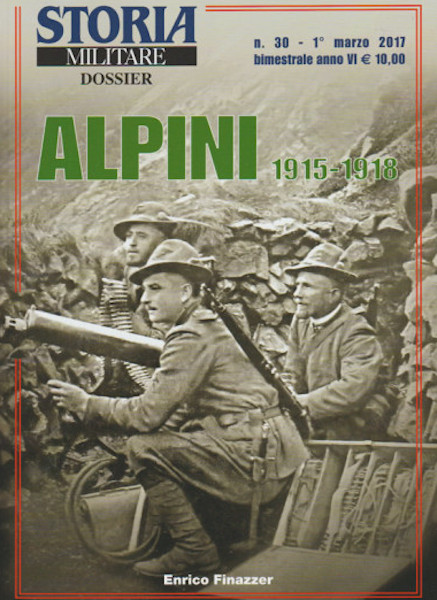 Storia Militare Briefing - Alpini 1915-1918 - n. 30 - …