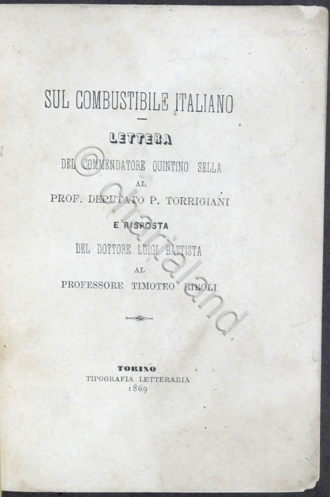 Sul combustibile italiano Lettera di Quintino Sella al deputato Torrigiani …