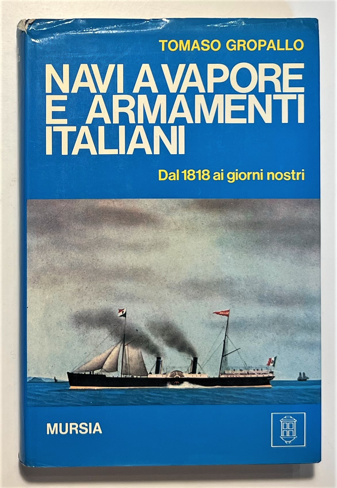 T. Gropallo - Navi a Vapore e Armamenti Italiani: Dal …