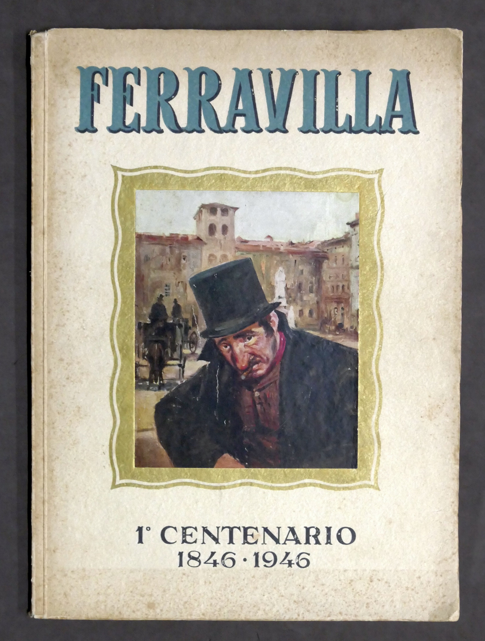 Teatro Cinema - S. Tuscano - Ferravilla 1° centenario 1846-1946 …