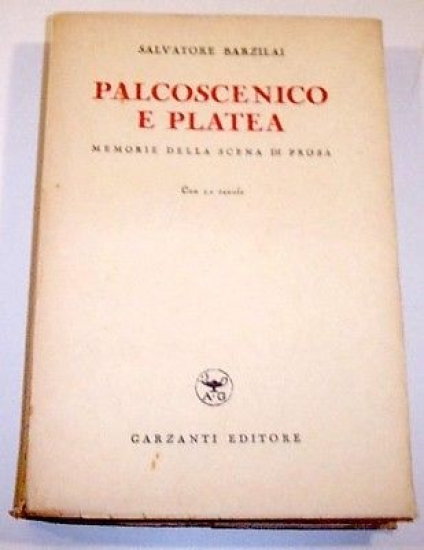 Teatro Palcoscenico e prosa - Memorie scena 1^ ed. 1940