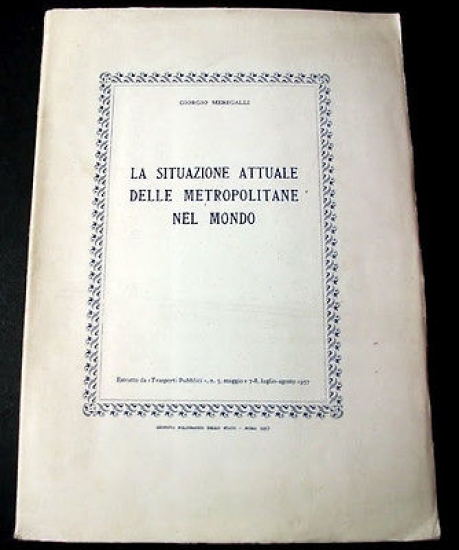 Trasporti - Meregalli - La situazione attuale metropolitane nel mondo …