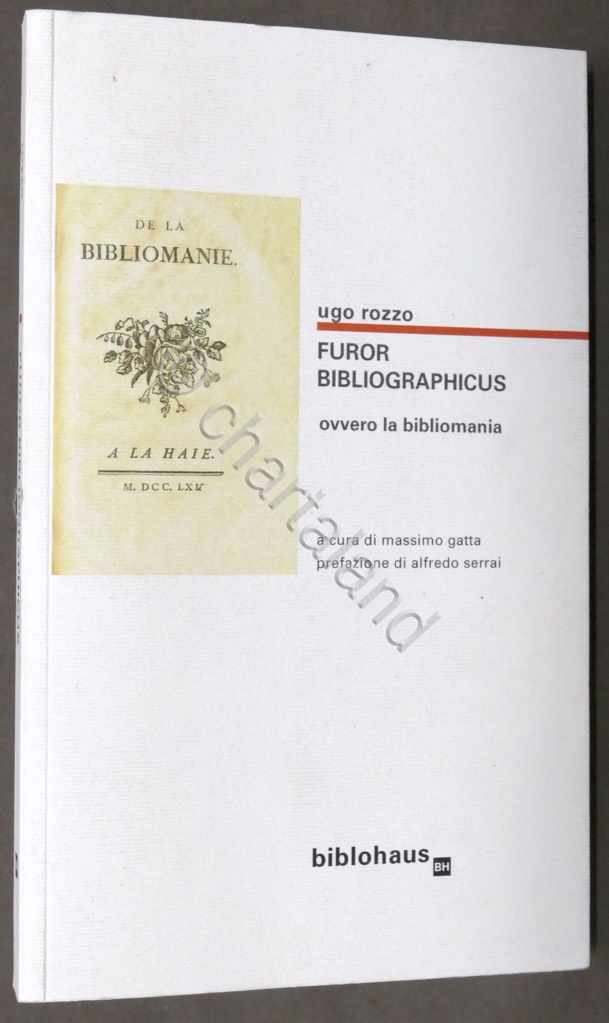 Ugo Rozzo - Furor bibliographicus, ovvero la bibliomania - ed. …