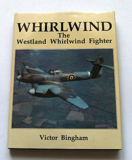 V. Bingham - Whirlwind - The Westland Wirlwind Fighter - …