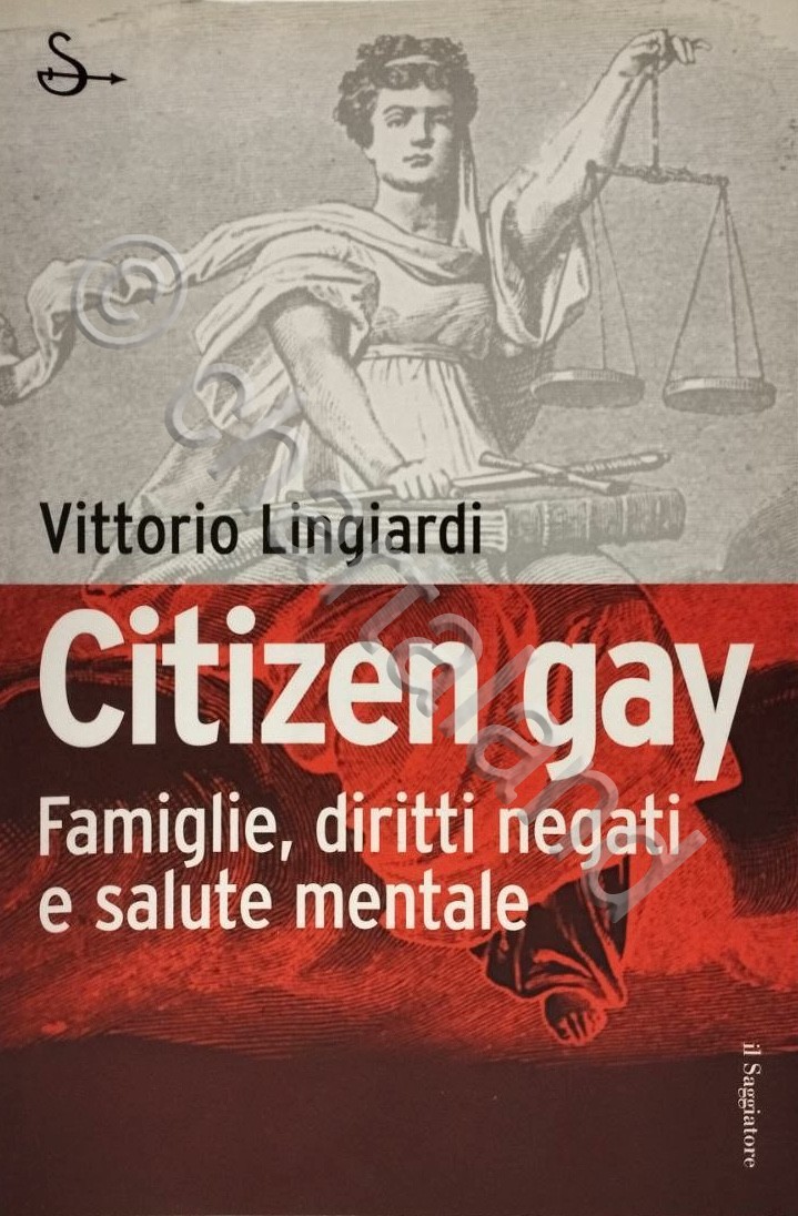 V. Lingiardi - Citizen gay - famiglie diritti negati salute …