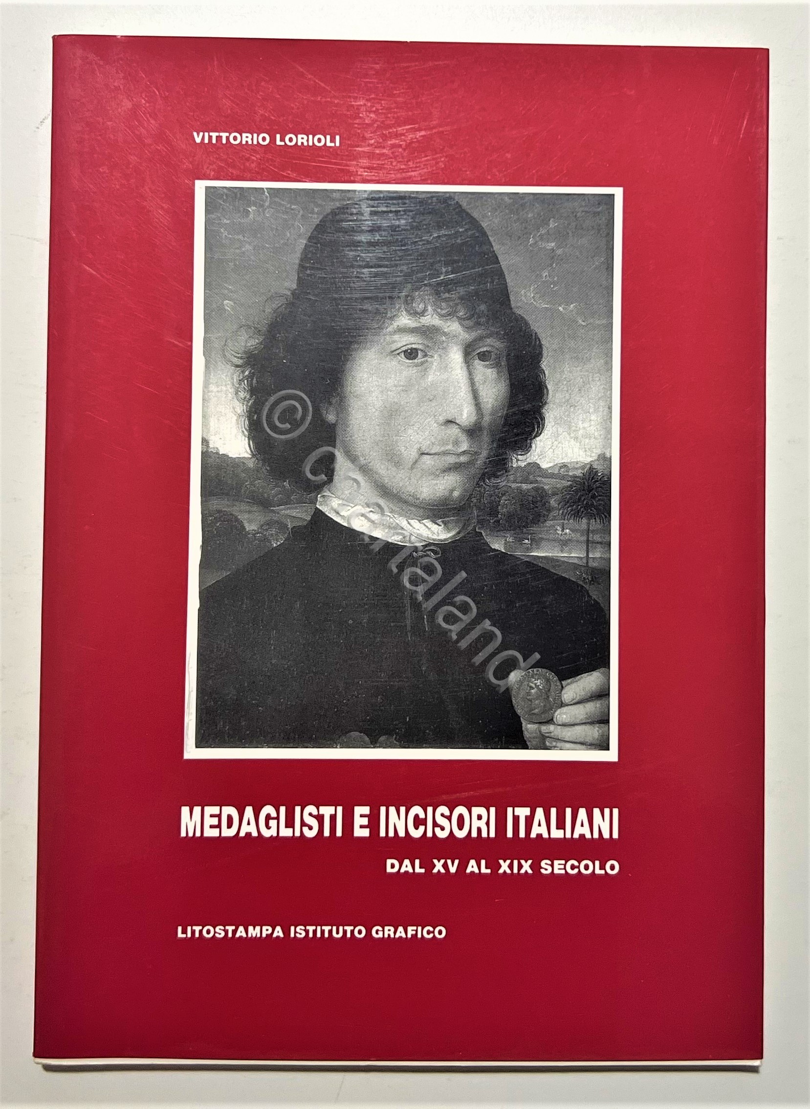 V. Lorioli - Medaglisti e Incisori Italiane dal XV al …