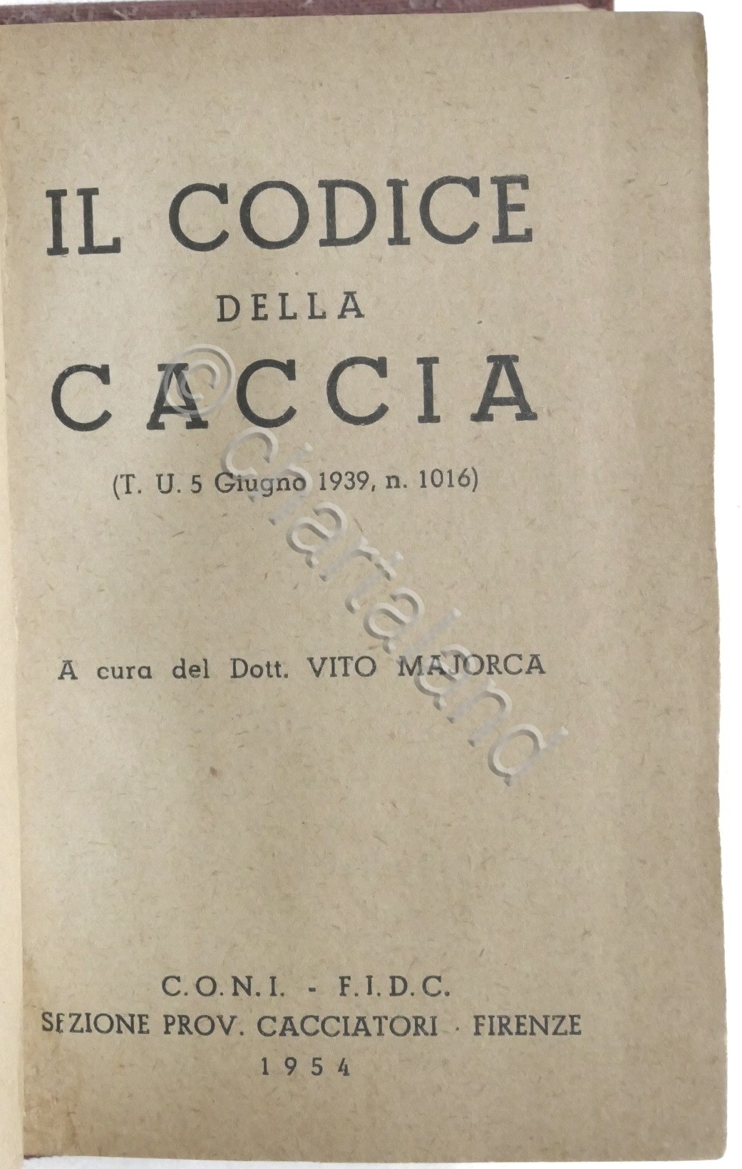 V. Majorca - Il Codice della Caccia - 1^ ed. …