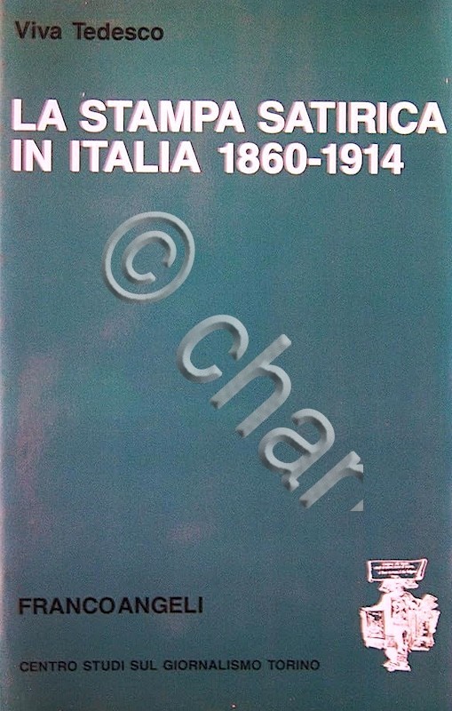 V. Tedesco - La stampa satirica in Italia 1861-1914 - …